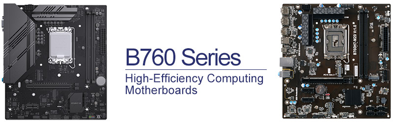 ECS B760 series Motherboards